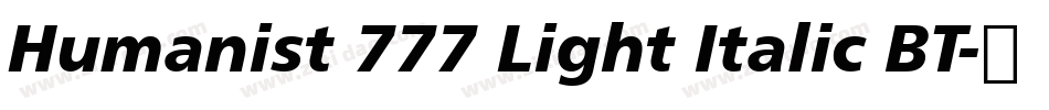 Humanist 777 Light Italic BT字体转换